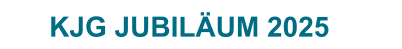KJG JUBILÄUM 2025