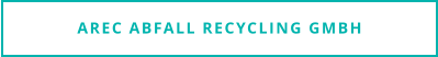 AREC ABFALL RECYCLING GMBH